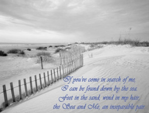 ... Feet in the sand, wind in my hair, the Sea and Me, an inseparable pair