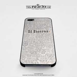 Ed Sheeran Quotes case for iPhone, iPod, Samsung Galaxy, HTC One ...