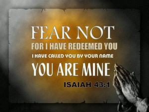 Fear Not Isaiah 43:1