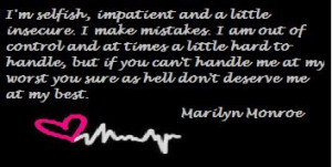 selfish, impatient and a little insecure, I make mistakes, I am ...