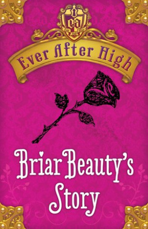 ... “Briar Beauty's Story (Ever After High, #0.3)” as Want to Read