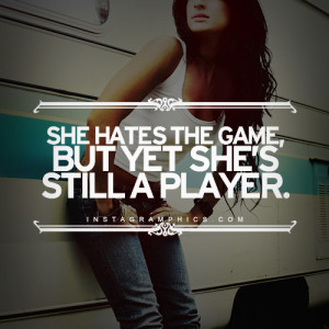 Shes Still A Player Quote Graphic
