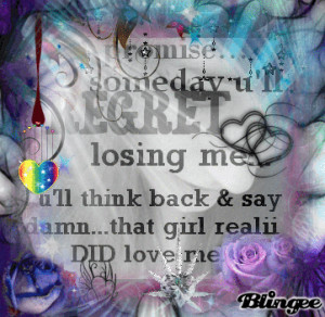 Regret Losing Me