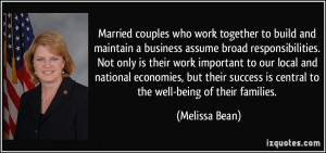 ... success is central to the well-being of their families. - Melissa Bean