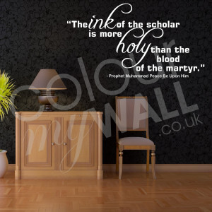 ... / Islamic Wall Stickers / Hadiths & Quotes / The ink of the scholar