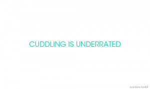 cuddling, quote, text, typography, underrated