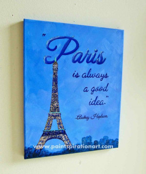 Paris Decor Canvas Quote Art - Eiffel Tower Art Audrey Hepburn Quote ...