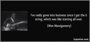 More Wes Montgomery Quotes