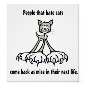 Cat Quote for Fb Share – People that hate cats