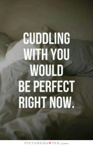 Cute Love Quotes Cute Love Quotes For Him Cuddle Quotes