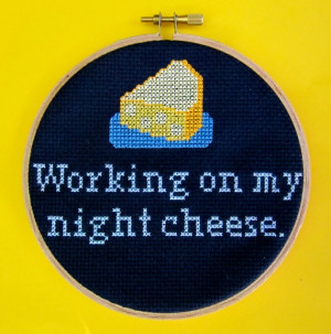 Working on My Night Cheese