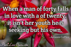 When a man of forty falls in love with a of twenty, it isn't her youth ...