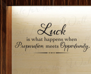 Luck What Happens When Preparation Meets Opportunity Office ...