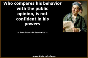 Who compares his behavior with the public opinion, is not confident in ...