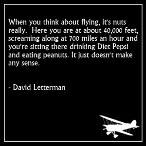 Quote from David Letterman about flying