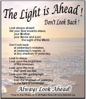... about being optimistic in life|Never look back, always look ahead Poem