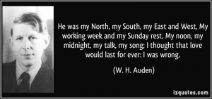 He was my North, my South, my East and West, My working week and my ...
