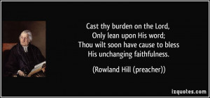 quote-cast-thy-burden-on-the-lord-only-lean-upon-his-word-thou-wilt ...