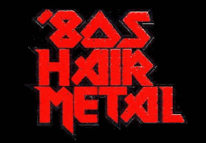 Who was your favorite 80's Hair Metal band?