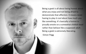 Being a geek is all about being honest about what you enjoy and not ...