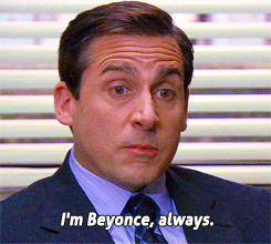 Beyonce, always.”
