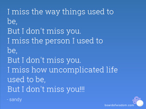 miss the way things used to be,