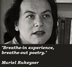 Muriel rukeyser famous quotes 2