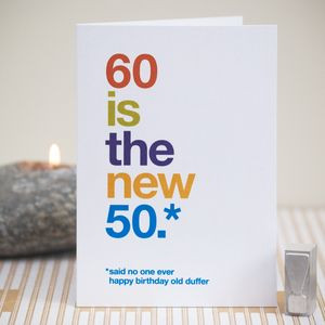 60 Is The New 50' Humorous Birthday Card