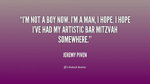 quote-Jeremy-Piven-im-not-a-boy-now-im-a-207506.png