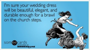 Bridezilla Someecards