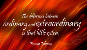 Hard Work Quote: The difference between ordinary and extraordinary is ...