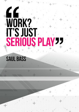... Studios › Portfolio › Creative Quote Design 002 Saul Bass