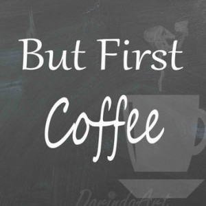 Coffee printable Coffee cup print But first coffee quote Chalkboard ...