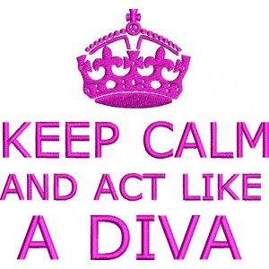 forums: [url=http://www.imagesbuddy.com/keep-calm-and-act-like-a-diva ...