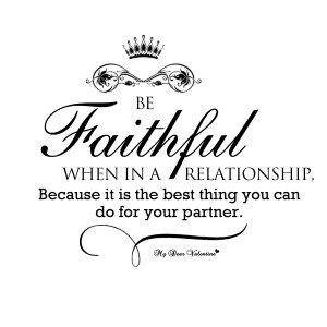 Be faithful in a relationship