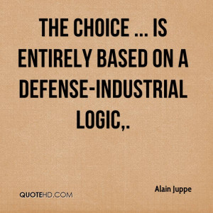 The choice ... is entirely based on a defense-industrial logic,.