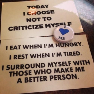 Today I choose not to criticize myself