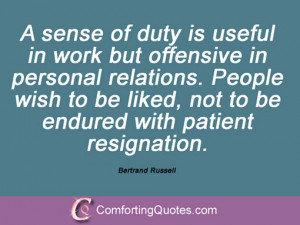 sense of duty is useful in work but offensive in personal relations ...