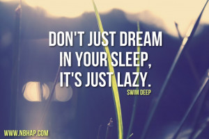 Words Of The Day: Don’t Just Dream In Your Sleep, It’s Just Lazy