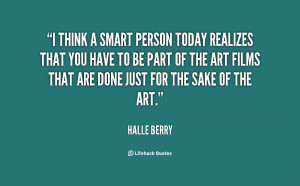 File Name : quote-Halle-Berry-i-think-a-smart-person-today-realizes ...