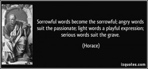 words-become-the-sorrowful-angry-words-suit-the-passionate-light-words ...