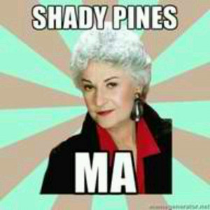 Golden Girls Quote...bwhahaha...who doesn't like 