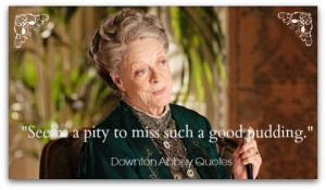 Lady Violet Quotes Downton Abbey