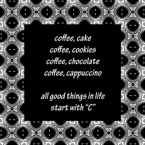 Coffee Quotes 3 Bw The Letter C Digital Art - Coffee Quotes 3 Bw The ...