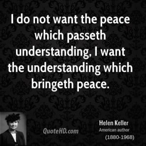 File Name : helen-keller-author-quote-i-do-not-want-the-peace-which ...