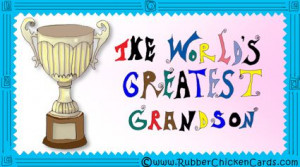 Grandson Quotes and Sayings | eCard by Rubber Chicken Cards