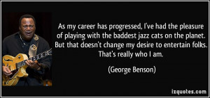 More George Benson Quotes