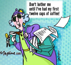 ... funny quotes quote coffee lol funny quote funny quotes maxine humor