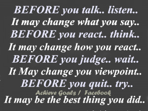BEFORE you talk .. listen.
