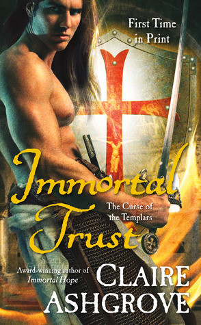 Start by marking “Immortal Trust (The Curse of the Templars, #3 ...